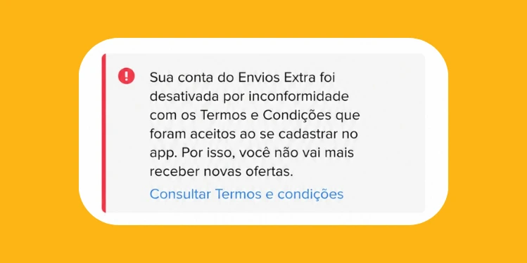“Sua conta do Envios Extra foi desativada por inconformidade com os Termos e Condições”: o que fazer quando o Mercado Livre bloqueia seu acesso? 